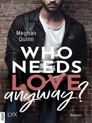 cover image of Who Needs Love Anyway?